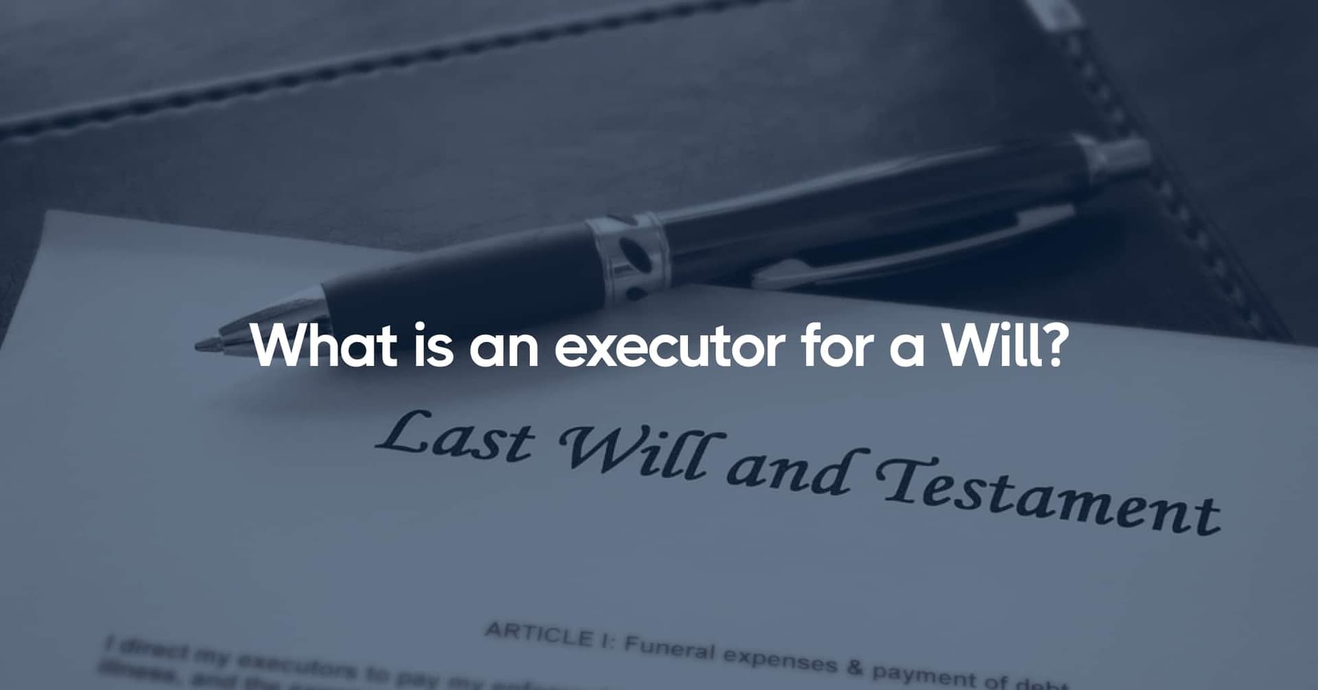 what-is-an-executor-for-a-will