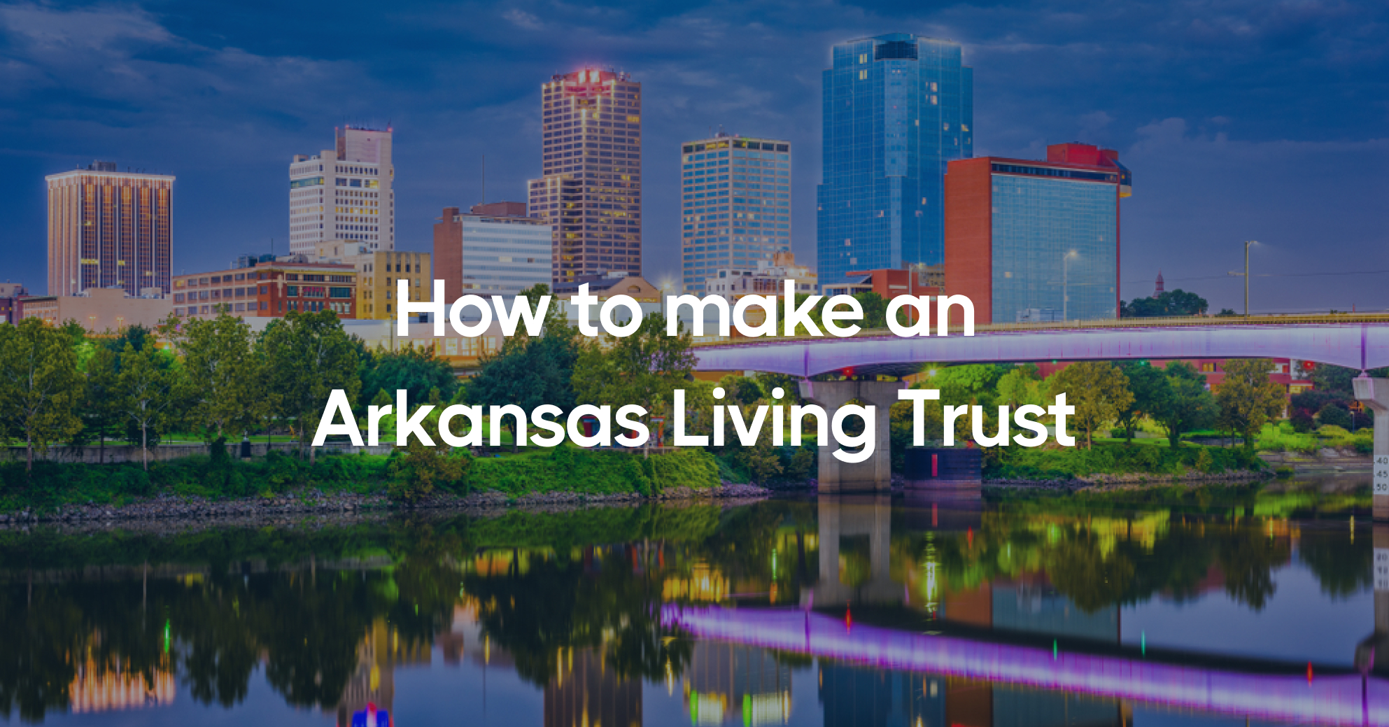 how-to-make-a-living-trust-in-arkansas-getdynasty