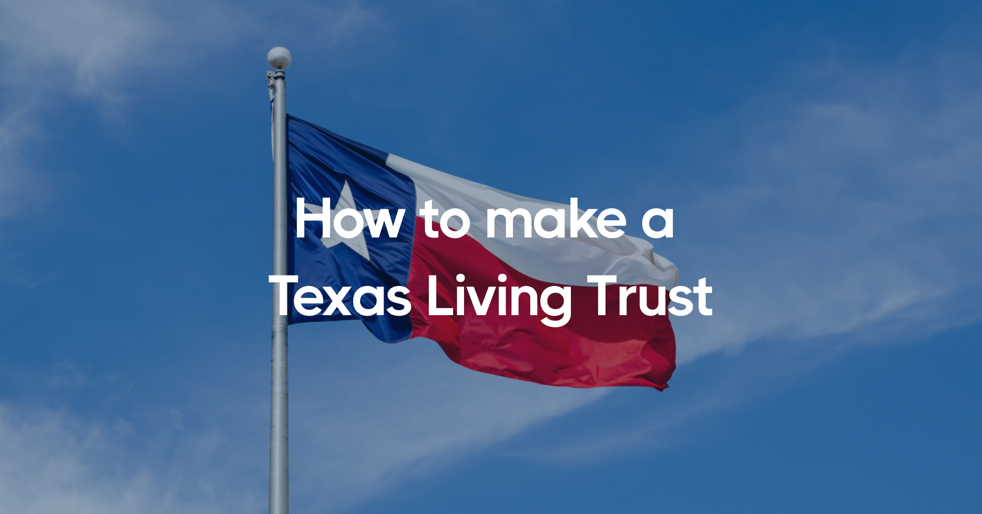 How To Make A Living Trust In Texas GetDynasty   Texas Living Trust 